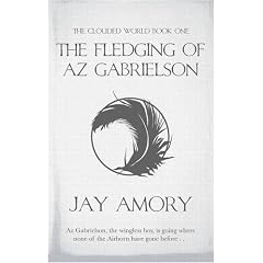 The Fledging of Az Gabrielson: The Clouded World Series Book One (Gollancz S.F.)