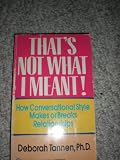 That's Not What I Meant! How Conversational Styles Makes or Breaks Relationships