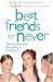 Best Friends for Never: Bk. 2 (Clique)