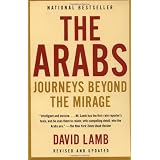 The Arabs: Journeys Beyond the Mirageby David Lamb