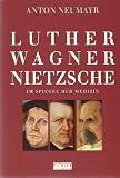 Produkt-Bild: Luther, Wagner, Nietzsche im Spiegel der Medizin