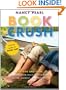 Book Crush: For Kids and Teens - Recommended Reading for Every Mood, Moment and Interest