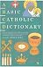 A Basic Catholic Dictionary (Basic Dictionary)