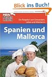 Mein neues Leben - Spanien und Mallorca: Der Ratgeber zum Auswandern. Einwandern,  Leben und Arbeiten in Spanien