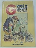 G was a giant who knocked down a house