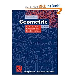 Geometrie: Ein Lehrbuch f�r Mathematik- und Physikstudierende (vieweg studium; Aufbaukurs Mathematik)