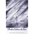 Difficult to Subdue As the Wind (New Women's Voices Series,, No. 60)