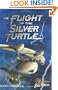 Flight of the Silver Turtle
