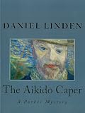 THE AIKIDO CAPER - A Parker Mystery (The Parker Mysteries)