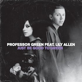 Just Be Good To Green [Explicit]