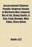 Assassinated Chinese People: Emperor Daowu of Northern Wei, Emperor Hui of Jin, Zhang Zuolin, Li Ban, Fang Zhenwu, Wen Yiduo, Chen Qimei