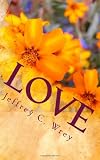 Love: Inspirational Quotes, Sayings & Poems of Love