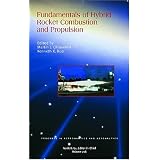 Fundamentals of Hybrid Rocket Combustion and Propulsion (Progress in Astronautics and Aeronautics)