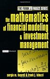 The Mathematics of Financial Modeling and Investment Management (Frank J. Fabozzi Series)