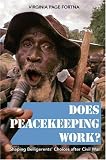 Does Peacekeeping Work?: Shaping Belligerents' Choices After Civil War