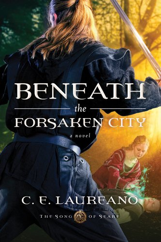 Beneath the Forsaken City (The Song of Seare Book 2)