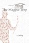 The Magpie Trap