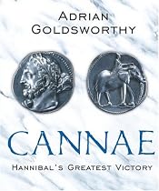 Cannae: Hannibal's Greatest Victory