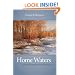 Home Waters: A Year of Recompenses on the Provo River