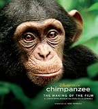 Chimpanzee: The Making of the Film
