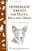 Homemade Treats for Happy, Healthy Dogs (Storey Country Wisdom Bulletin)