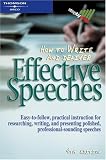 How to Write & Deliver an Effective Speech (Step By Step (Thomson Learning (Firm)).)