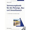 Vermessungskunde f�r den Planungs-, Bau- und Umweltbereich