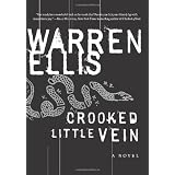 Crooked Little Vein: A Novel ~ Warren Ellis