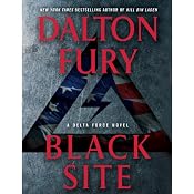 Black Site: A Delta Force Novel | [Dalton Fury]