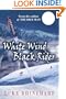WHI Wind, Black Rider