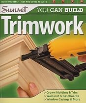 Sunset You Can Build: Trimwork Sunset You Can Build: Trimwork