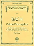 Collected Transcriptions: Piano Solo (Schirmers Library of Musical Classics)