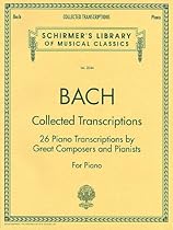 Collected Transcriptions: Piano Solo (Schirmer's Library of Musical Classics) Collected Transcriptions: Piano Solo (Schirmer's Library of Musical Classics)