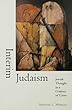 Interim Judaism - [electronic resource]  : Jewish thought in a century of crisis : Michael L. Morgan.