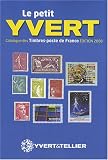 Le Petit Yvert : Catalogue de timbres-poste France 2008