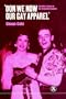 'Don We Now Our Gay Apparel: Gay Men's Dress in the Twentieth Century (Dress, Body, Culture)