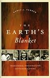 The Earths Blanket: Traditional Teachings for Sustainable Living (Culture, Place, and Nature)