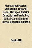 Mechanical Puzzles: Soma Cube, Tower of Hanoi, Flexagon, Rubik's Cube, Jigsaw Puzzle, Peg Solitaire, Combination Puzzle, Mechanical Puzzle-