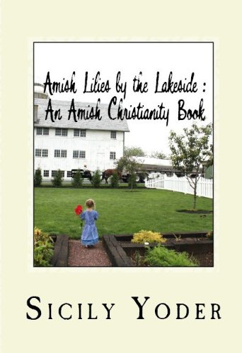 Amish Lilies by the Lakeside (Amish Miracles Book 2)