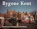 Bygone Kent