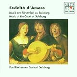 Fedelta DAmore - Music at the Court of Salzburg