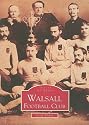 Walsall Football Club (Archive Photographs)