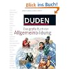 Duden - Das gro�e Buch der Allgemeinbildung: Was jeder wissen muss