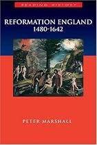 Reformation England 1480-1642 (Arnold Publication)