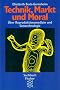 Technik, Markt und Moral. �ber Reproduktionsmedizin und Gentechnologie