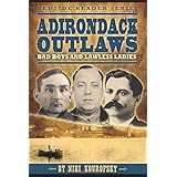 adirondack outlaws bad boys and lawless ladies bedside readers