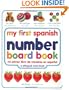 My First Spanish Number Board Book/Mi Primer Libro de Numeros en Espanol (My First series)