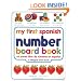 My First Spanish Number Board Book/Mi Primer Libro de Numeros en Espanol (My First series)