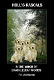 Holl's Rascals & The Witch Of Crackleleaf Woods