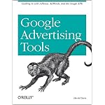 Google Advertising Tools: Cashing in with AdSense, AdWords, and the Google APIs book cover